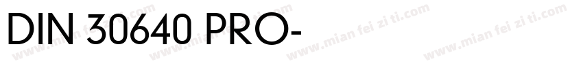DIN 30640 PRO字体转换